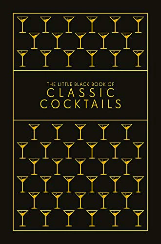 The Little Black Book Of Classic Cocktails